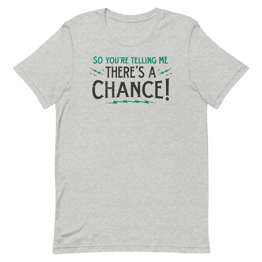So You're Telling Me There's A Chance Men's Signature - Adult & Kids T-Shirts, Sweatshirts & Hoodies apparel design preview 1