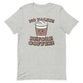 No Talkie Before Coffee! Men's Signature - Adult & Kids T-Shirts, Sweatshirts & Hoodies apparel design preview 1