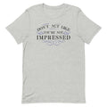 Don't Act Not Impressed Men's Signature - Adult & Kids T-Shirts, Sweatshirts & Hoodies apparel design preview 1