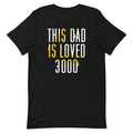 This Dad Is Loved 3000 Men's Signature - Adult & Kids T-Shirts, Sweatshirts & Hoodies apparel design preview 1