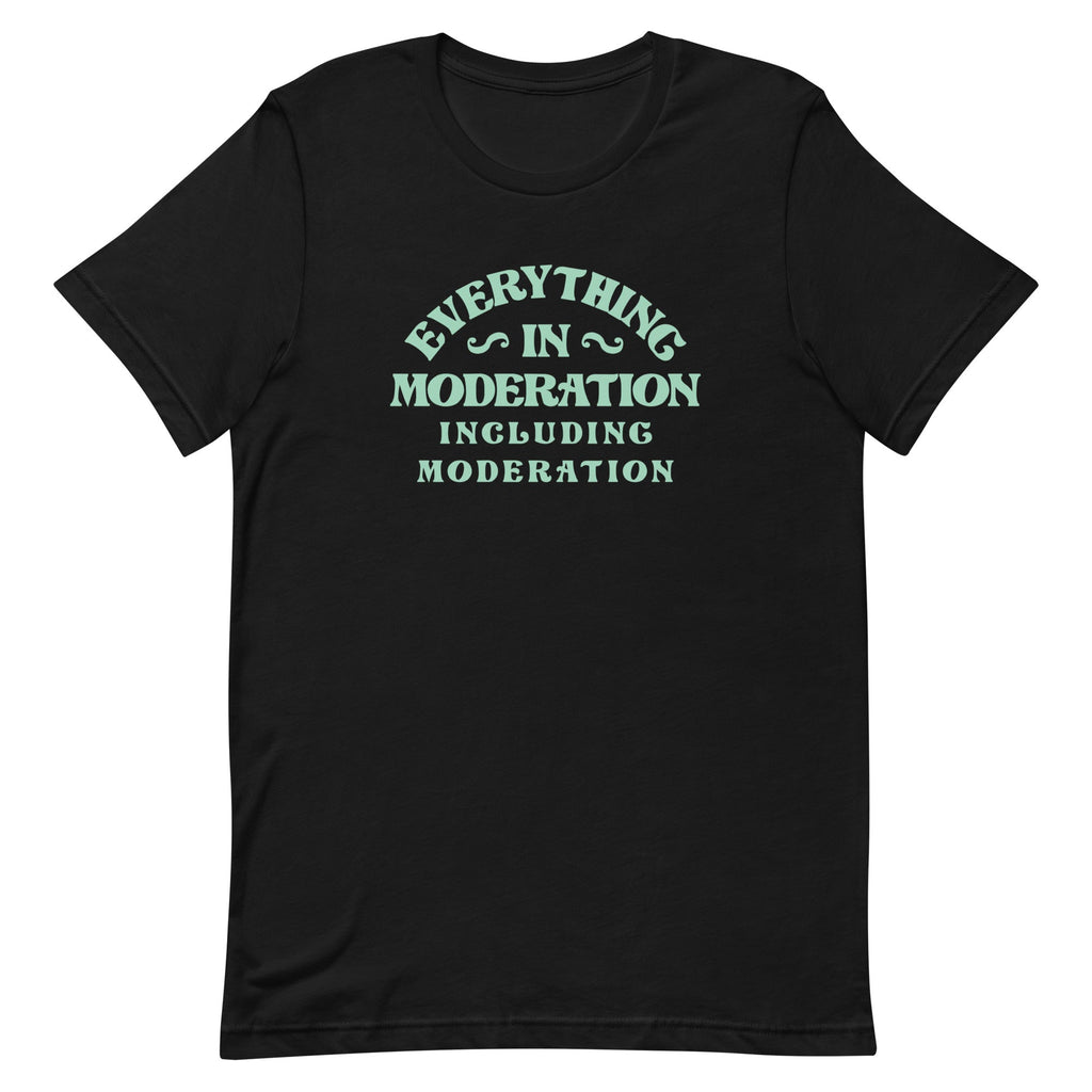 Everything In Moderation Including Men's Signature - Adult & Kids T-Shirts, Sweatshirts & Hoodies apparel design preview 1