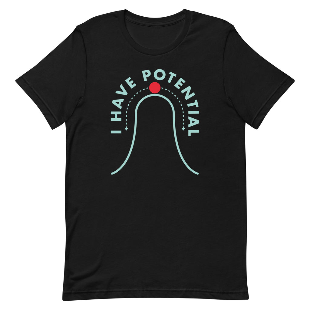 I Have Potential Men's Signature - Adult & Kids T-Shirts, Sweatshirts & Hoodies apparel design preview 1