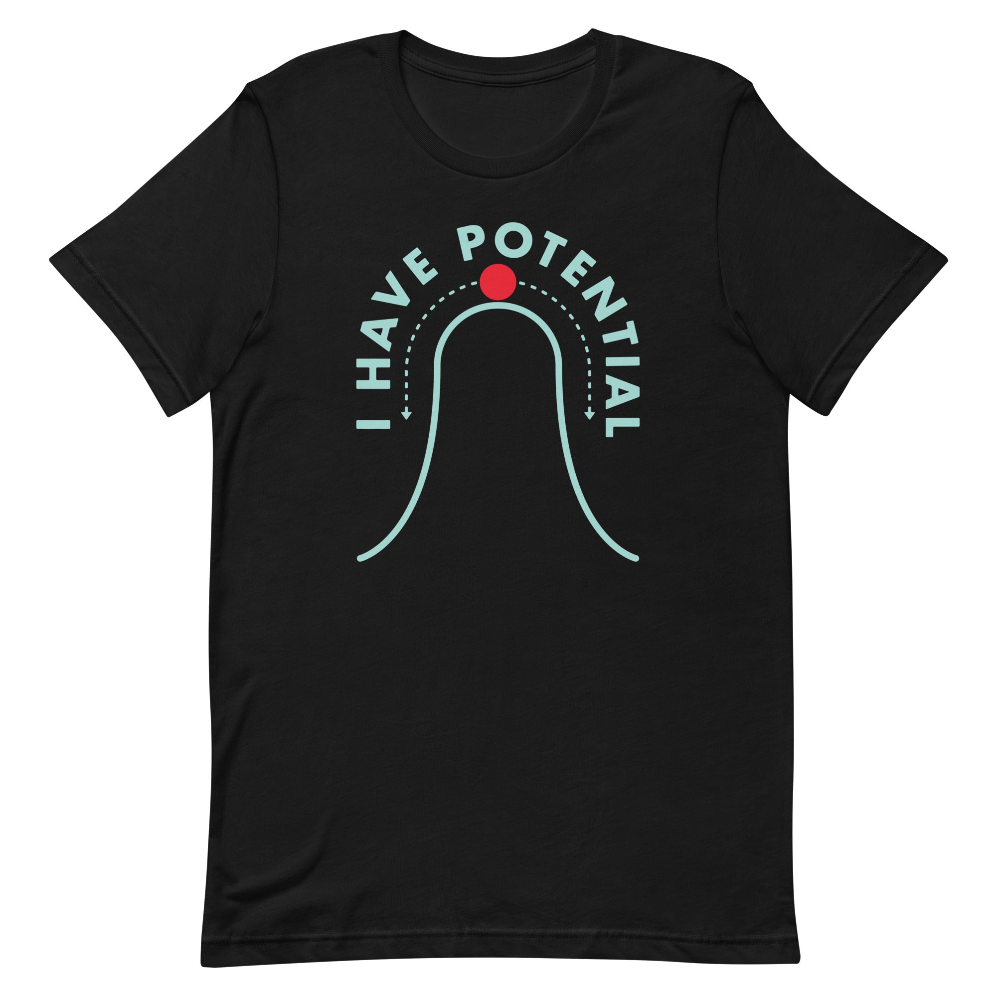 I Have Potential Men's Signature - Adult & Kids T-Shirts, Sweatshirts & Hoodies apparel design preview 1