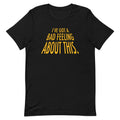 I've Got A Bad Feeling About This Men's Signature - Adult & Kids T-Shirts, Sweatshirts & Hoodies apparel design preview 1