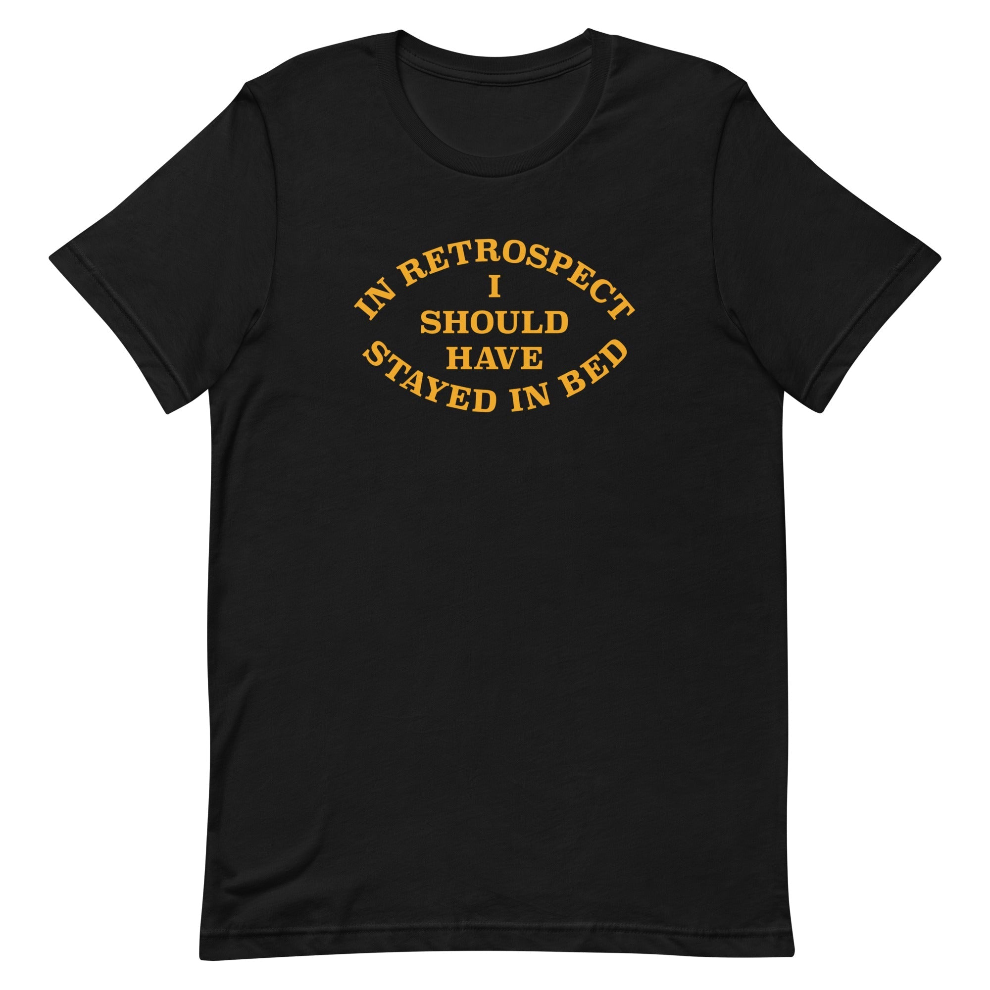 I Should Have Stayed In Bed Men's Signature - Adult & Kids T-Shirts, Sweatshirts & Hoodies apparel design preview 1