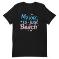 My Job Is Just Beach Men's Signature - Adult & Kids T-Shirts, Sweatshirts & Hoodies apparel design preview 1