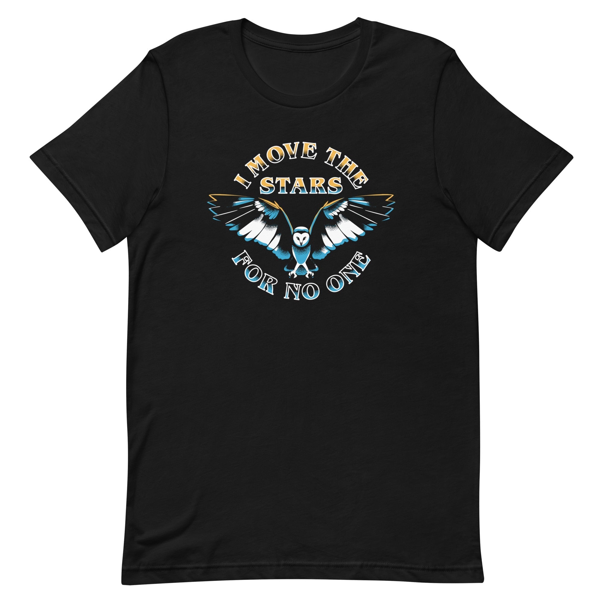 I Move The Stars For No One Men's Signature - Adult & Kids T-Shirts, Sweatshirts & Hoodies apparel design preview 1