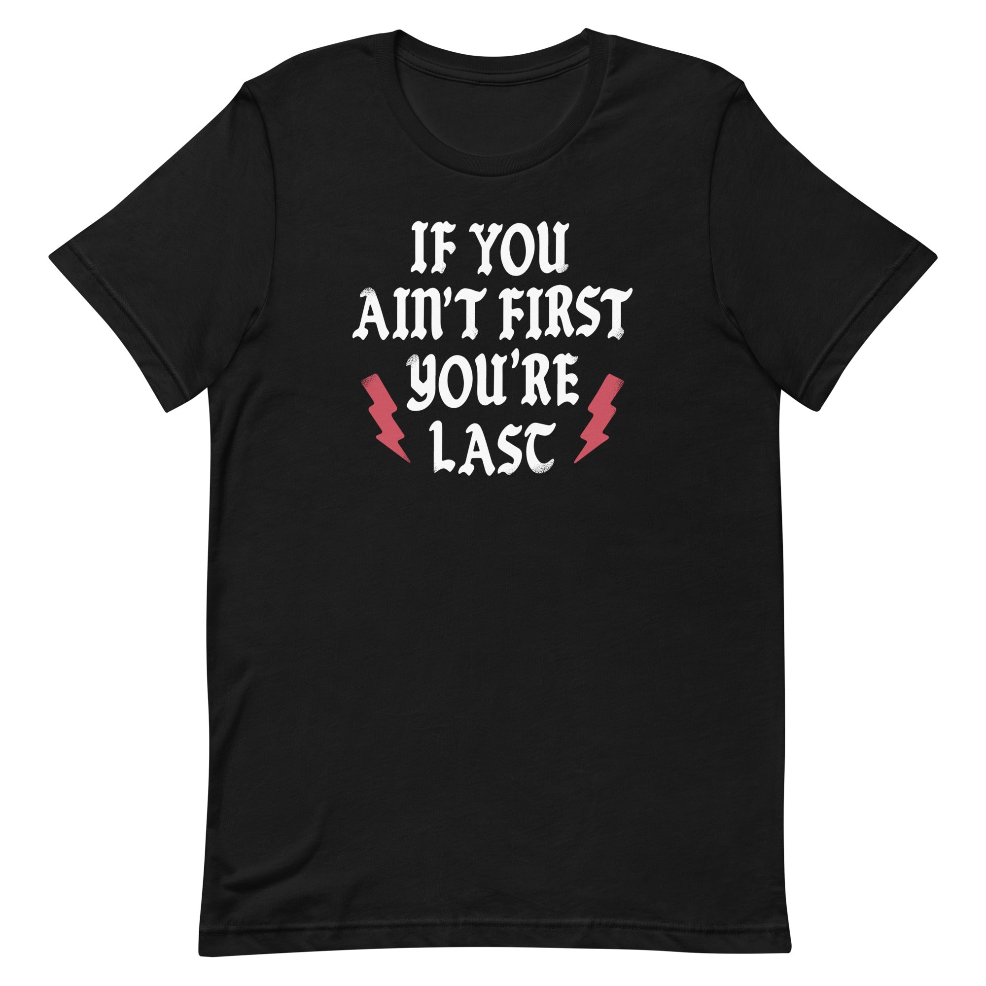 If You Ain't First You're Last Men's Signature - Adult & Kids T-Shirts, Sweatshirts & Hoodies apparel design preview 1
