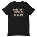 Only Judy Can Judge Me Men's Signature - Adult & Kids T-Shirts, Sweatshirts & Hoodies apparel design preview 1