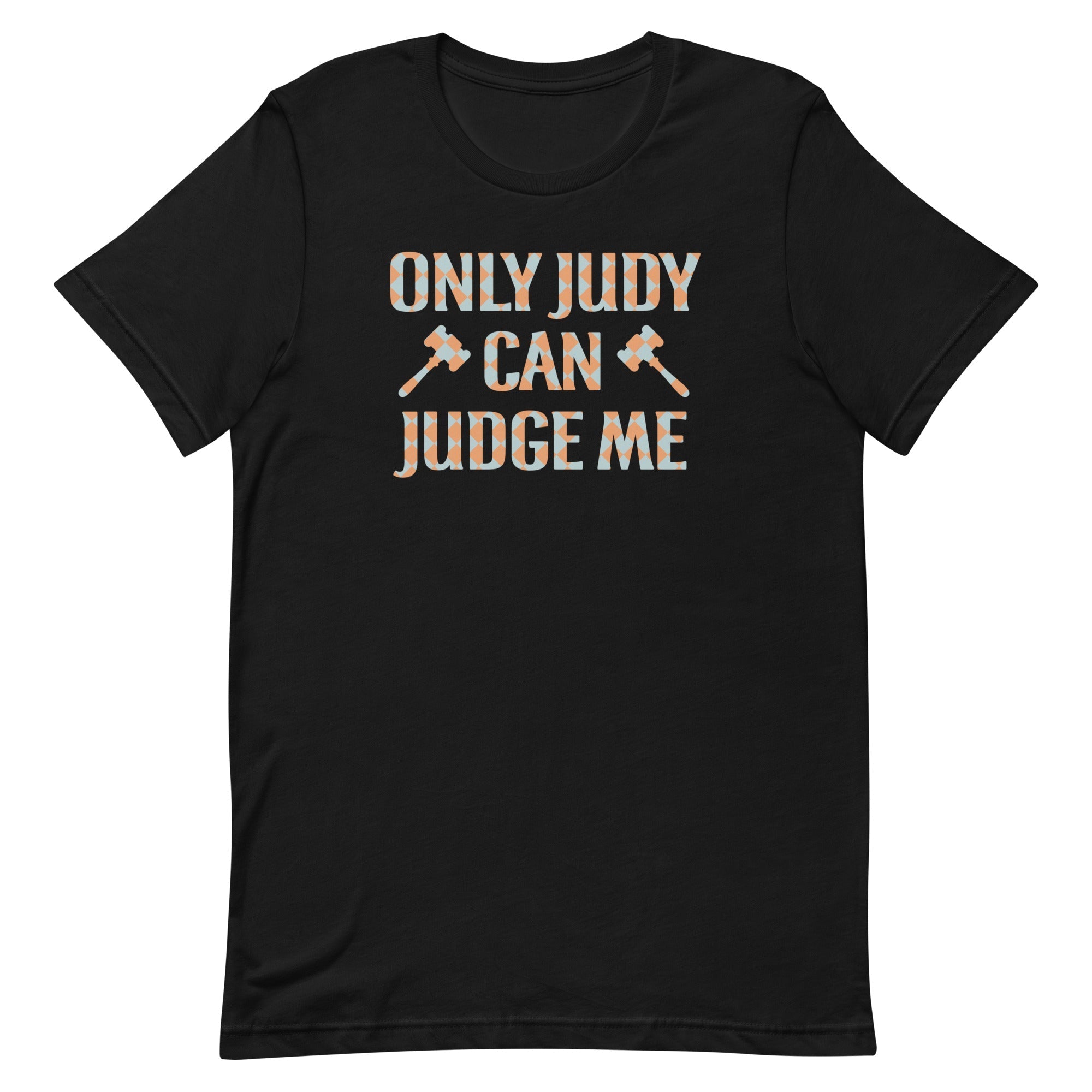 Only Judy Can Judge Me Men's Signature - Adult & Kids T-Shirts, Sweatshirts & Hoodies apparel design preview 1