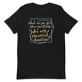 When You Cross A Joke With Rhetorical Question? Men's - Adult & Kids T-Shirts, Sweatshirts & Hoodies apparel design preview 1