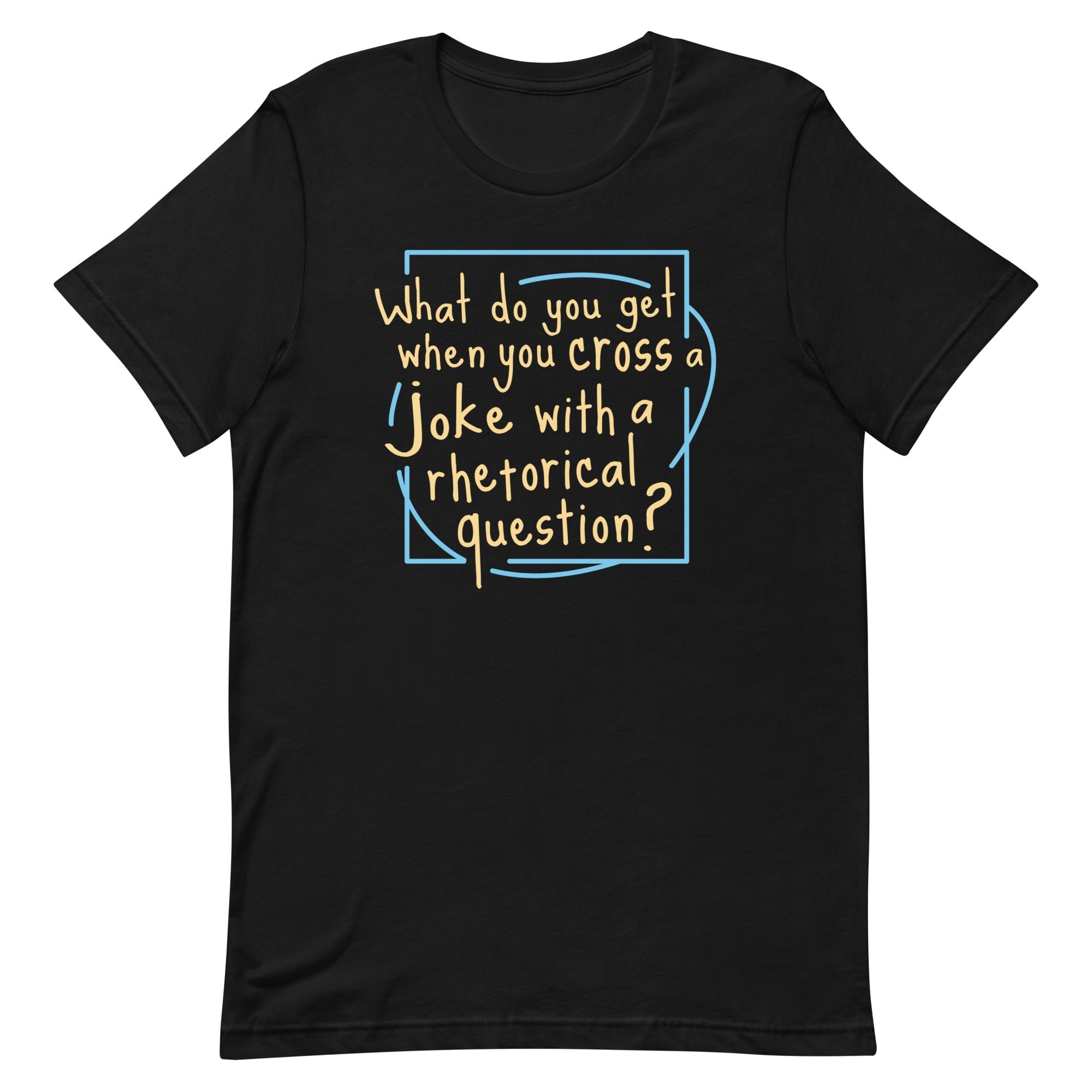 When You Cross A Joke With Rhetorical Question? Men's - Adult & Kids T-Shirts, Sweatshirts & Hoodies apparel design preview 1