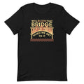 We'll Burn That Bridge When We Get To It Men's - Adult & Kids T-Shirts, Sweatshirts & Hoodies apparel design preview 1