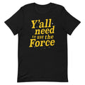 Y'all Need To Use The Force Men's Signature - Adult & Kids T-Shirts, Sweatshirts & Hoodies apparel design preview 1