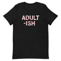 Adult-ish Men's Signature - Adult & Kids T-Shirts, Sweatshirts & Hoodies apparel design preview 1