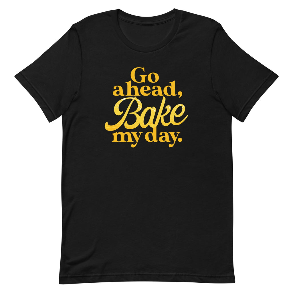 Go Ahead, Bake My Day Men's Signature - Adult & Kids T-Shirts, Sweatshirts & Hoodies apparel design preview 1