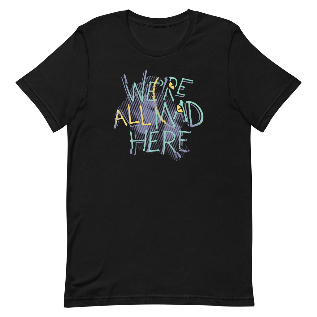 We're All Mad Here Men's Signature - Adult & Kids T-Shirts, Sweatshirts & Hoodies apparel design preview 1