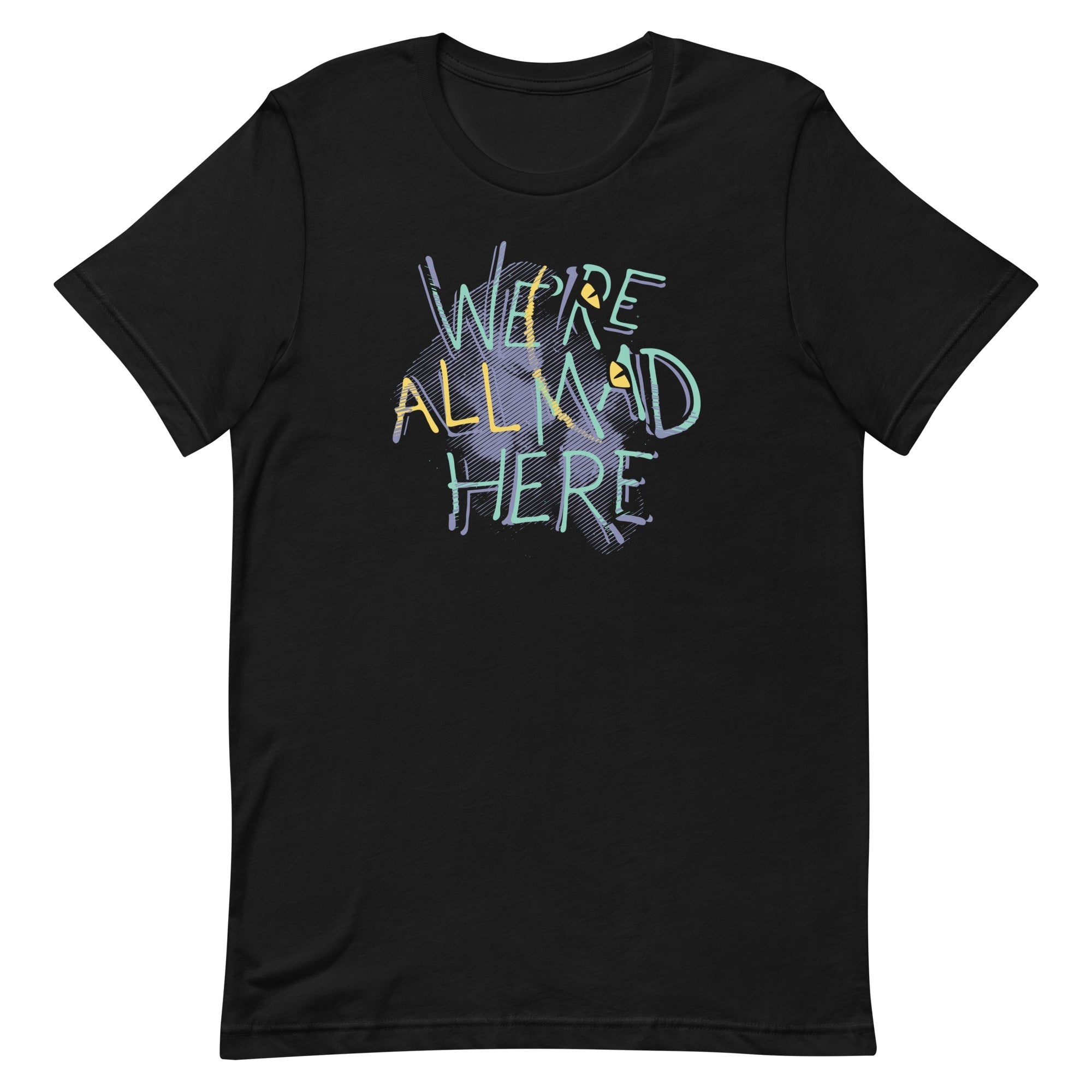We're All Mad Here Men's Signature - Adult & Kids T-Shirts, Sweatshirts & Hoodies apparel design preview 1