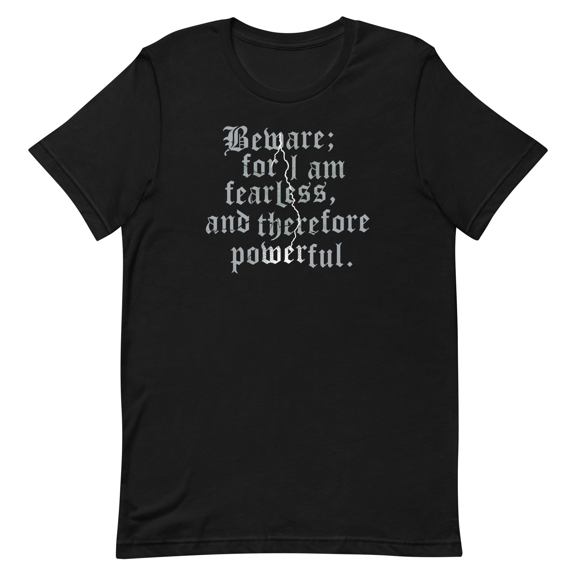 Beware; For I Am Fearless, And Therefore Powerful - Adult & Kids T-Shirts, Sweatshirts & Hoodies apparel design preview 1