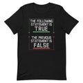 The Following Statement Is True Men's Signature - Adult & Kids T-Shirts, Sweatshirts & Hoodies apparel design preview 1