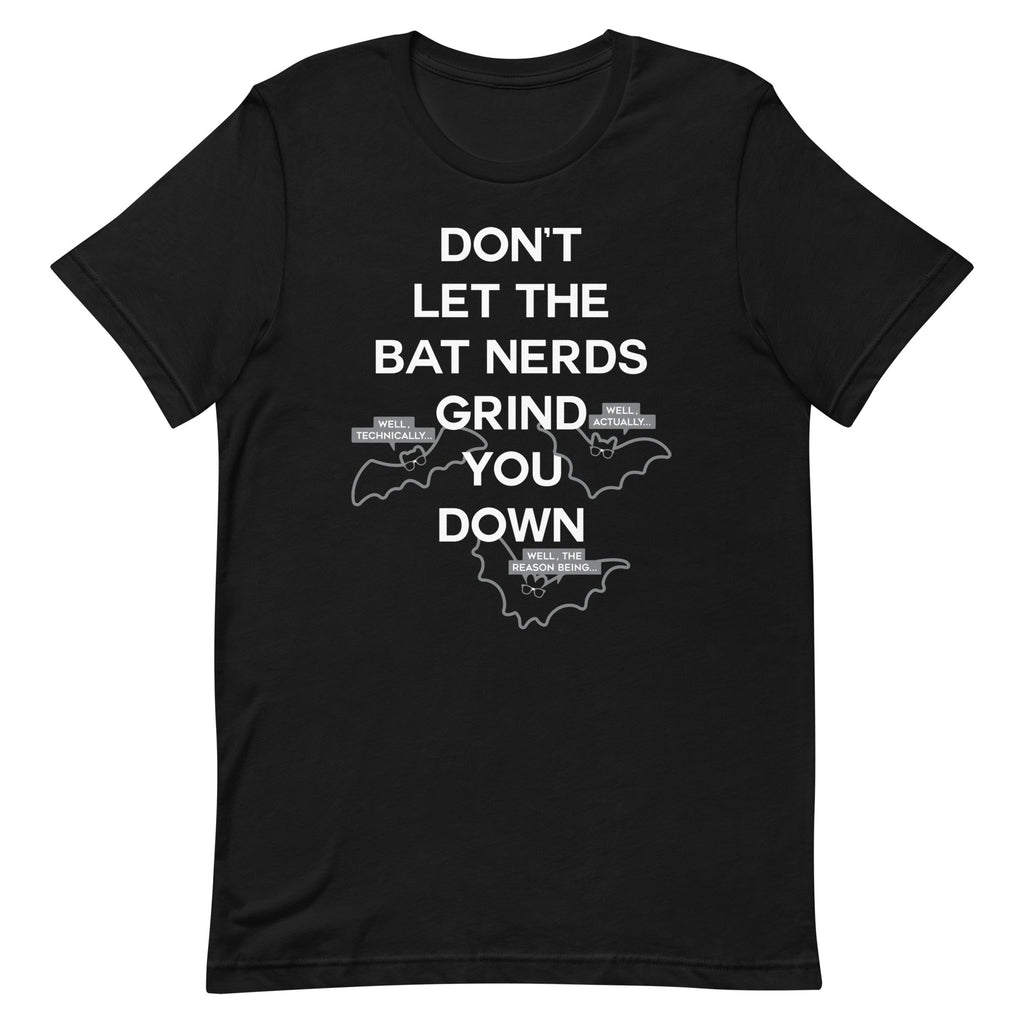 Don't Let The Bat Nerds Grind You Down Men's - Adult & Kids T-Shirts, Sweatshirts & Hoodies apparel design preview 1