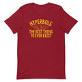 Hyperbole The Best Thing To Ever Exist Men's - Adult & Kids T-Shirts, Sweatshirts & Hoodies apparel design preview 1