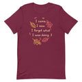 I Came. Saw. Forgot What Was Doing. Men's Signature - Adult & Kids T-Shirts, Sweatshirts & Hoodies apparel design preview 1