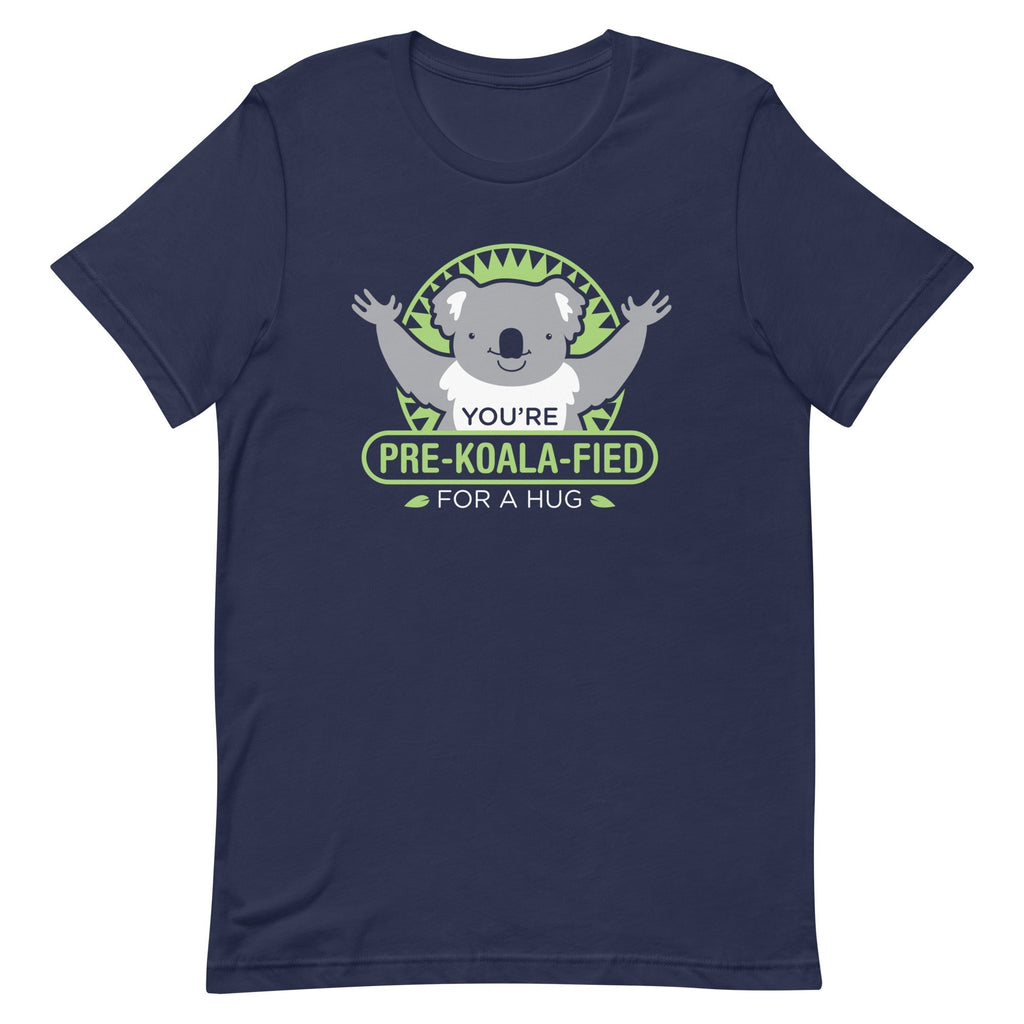 You're Pre-Koala-Fied For A Hug Men's Signature - Adult & Kids T-Shirts, Sweatshirts & Hoodies apparel design preview 1