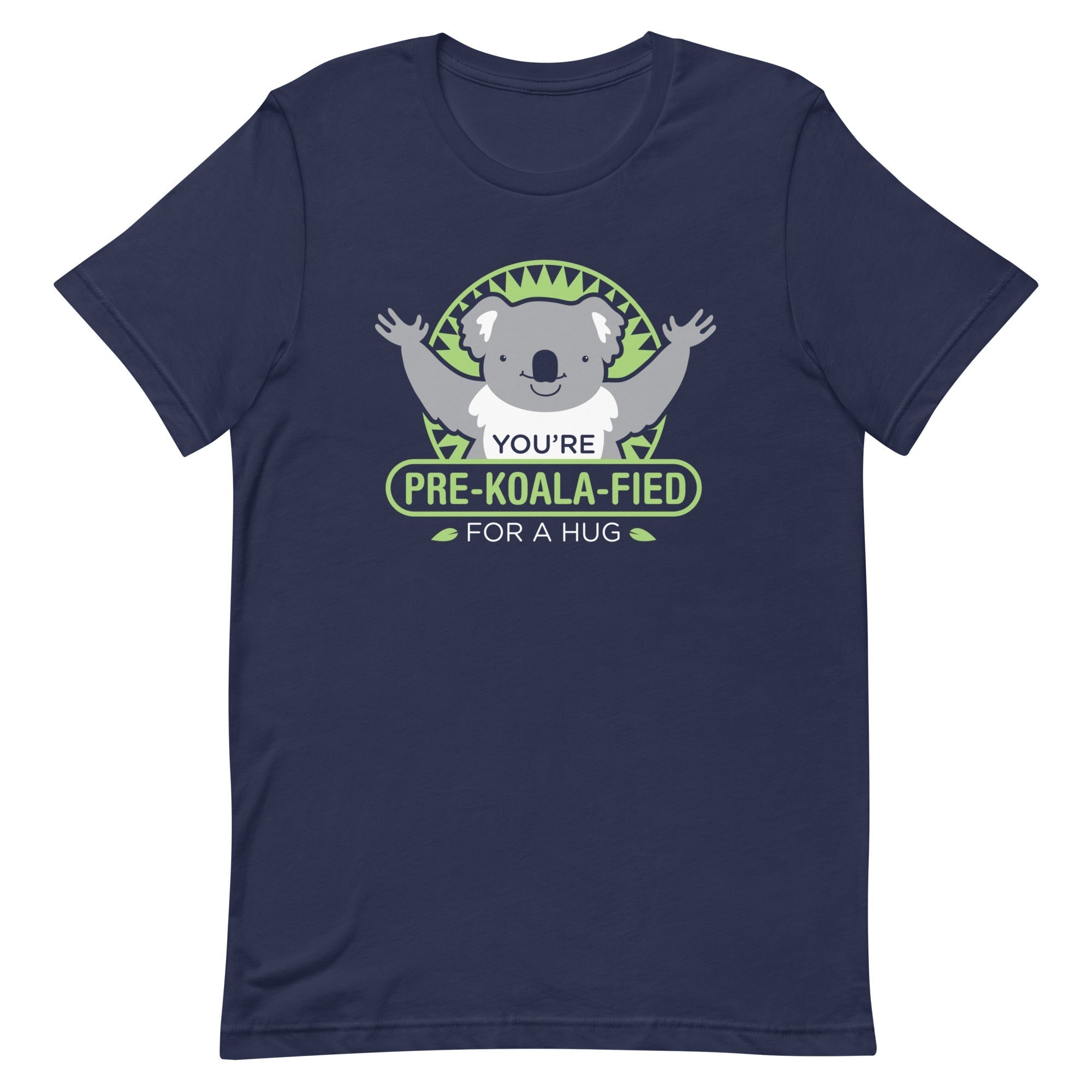 You're Pre-Koala-Fied For A Hug Men's Signature - Adult & Kids T-Shirts, Sweatshirts & Hoodies apparel design preview 1