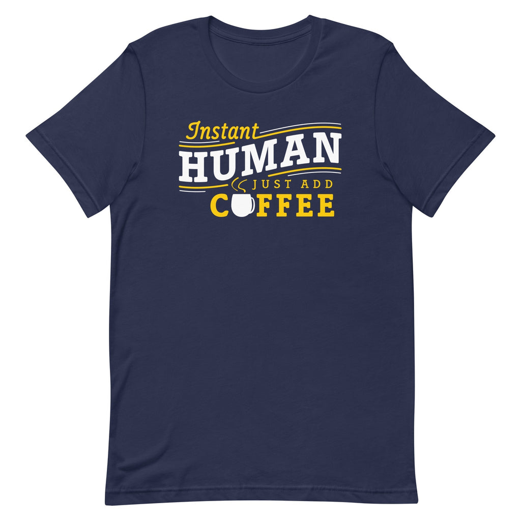Instant Human Just Add Coffee Men's Signature - Adult & Kids T-Shirts, Sweatshirts & Hoodies apparel design preview 1