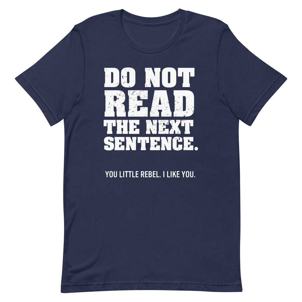 Do Not Read The Next Sentence. Men's Signature - Adult & Kids T-Shirts, Sweatshirts & Hoodies apparel design preview 1