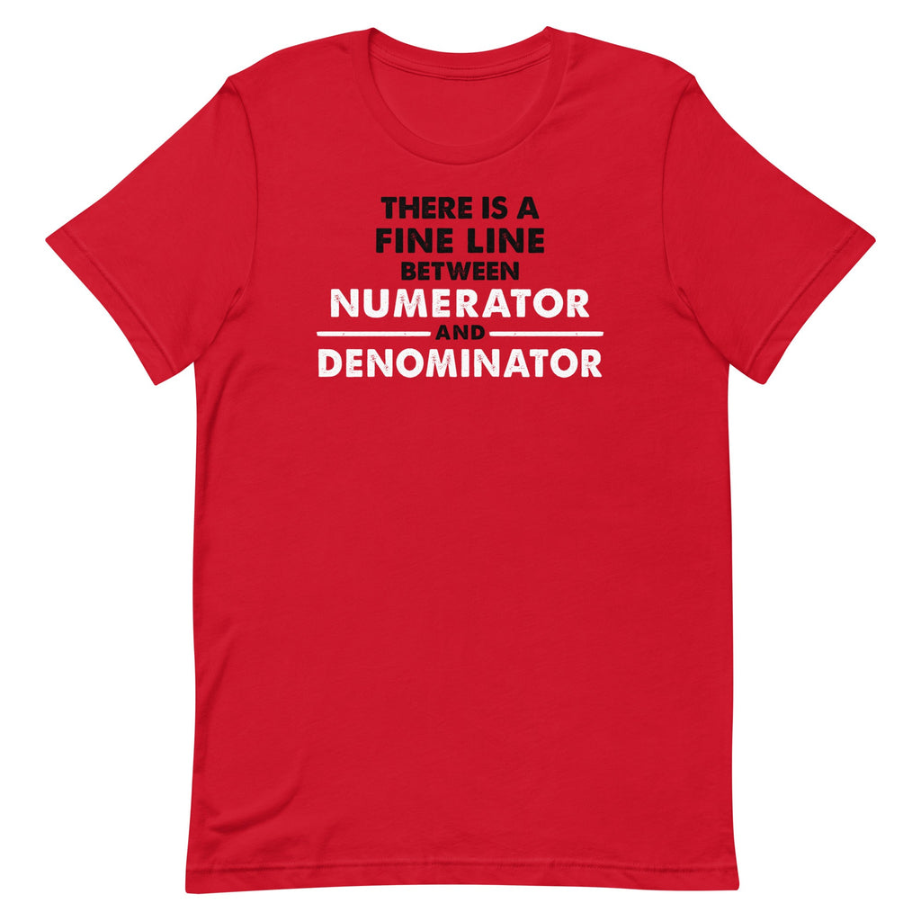 There Is A Fine Line Between Numerator And - Adult & Kids T-Shirts, Sweatshirts & Hoodies apparel design preview 1
