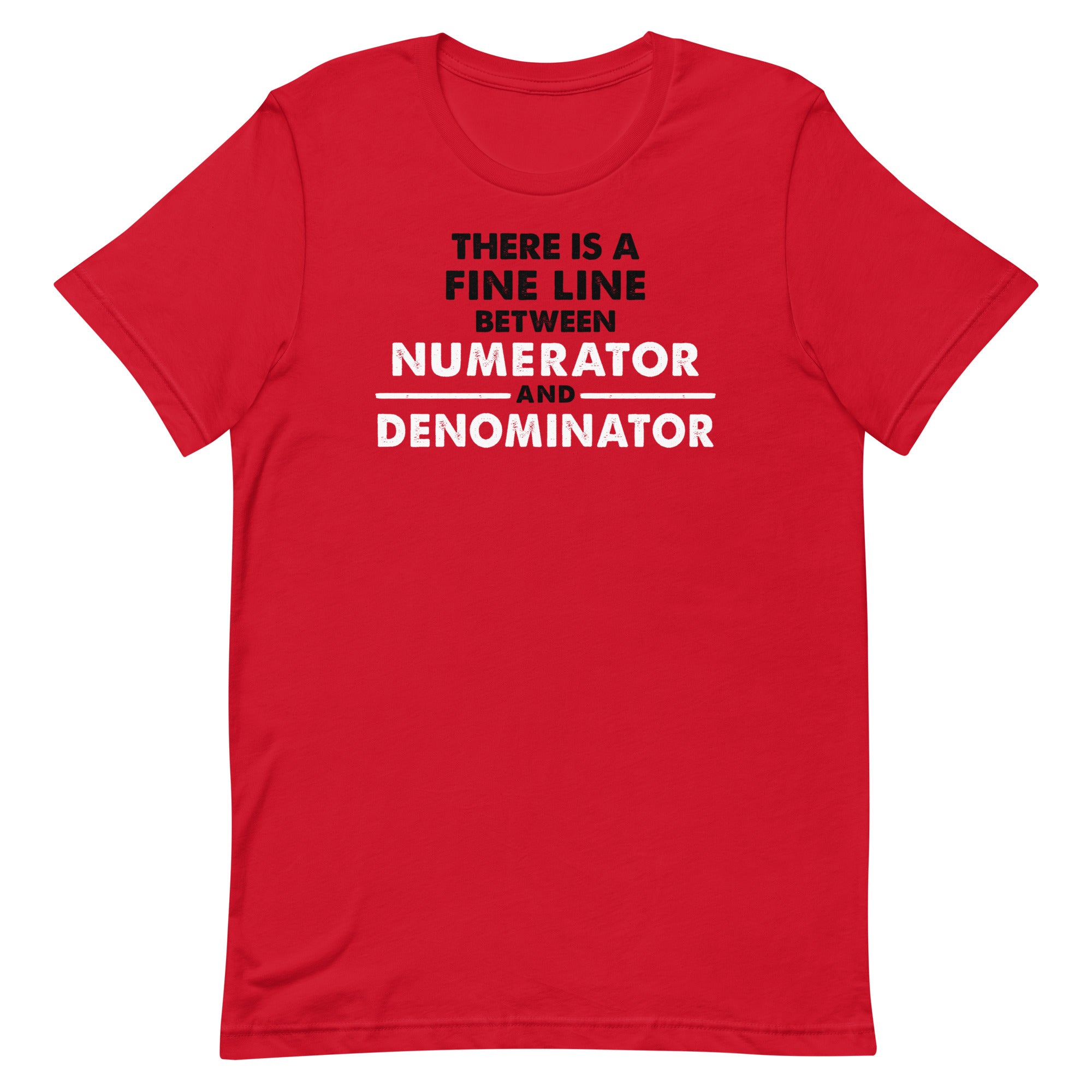 There Is A Fine Line Between Numerator And - Adult & Kids T-Shirts, Sweatshirts & Hoodies apparel design preview 1