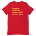 Friends Don't Let Use Comic Sans Men's Signature - Adult & Kids T-Shirts, Sweatshirts & Hoodies apparel design preview 1