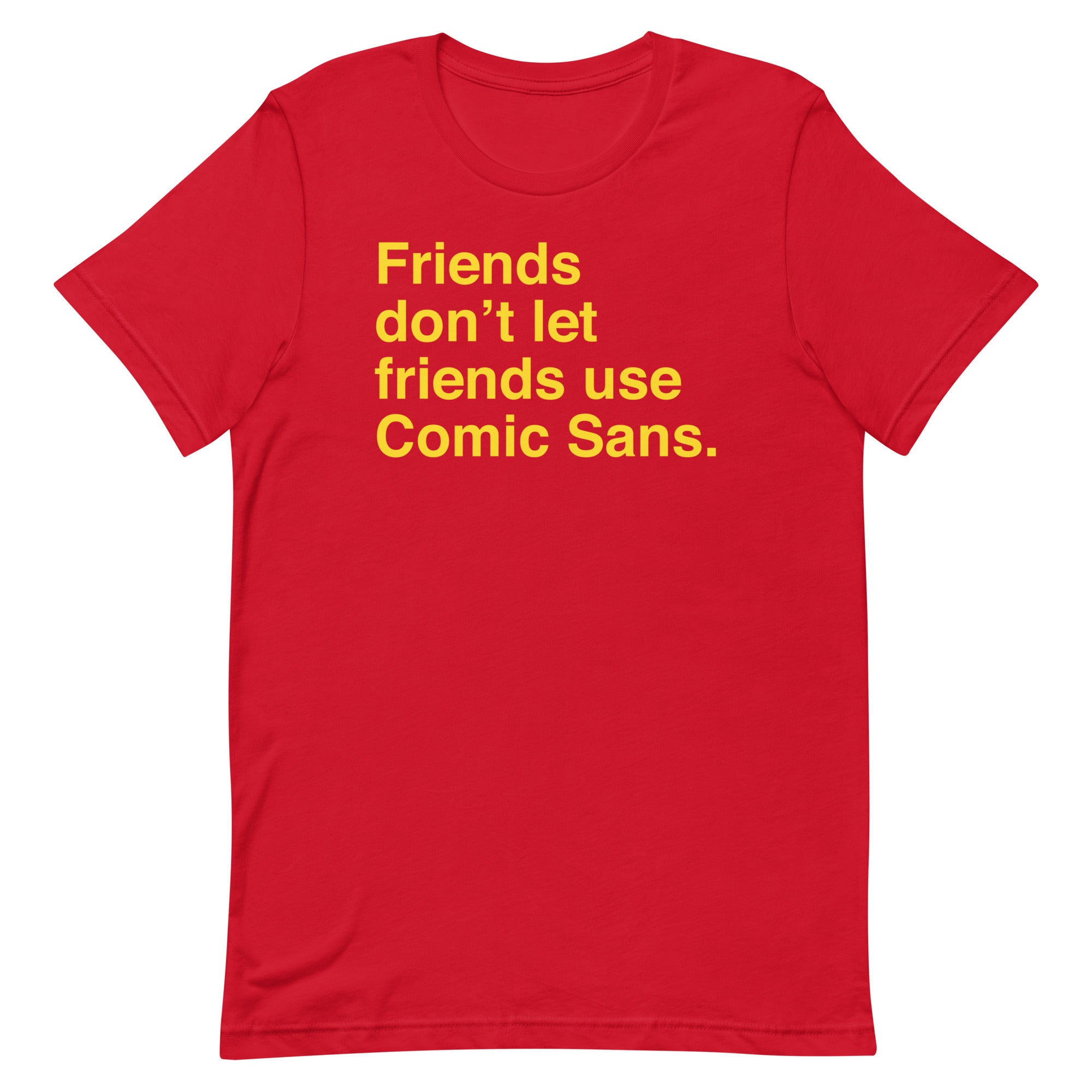 Friends Don't Let Use Comic Sans Men's Signature - Adult & Kids T-Shirts, Sweatshirts & Hoodies apparel design preview 1
