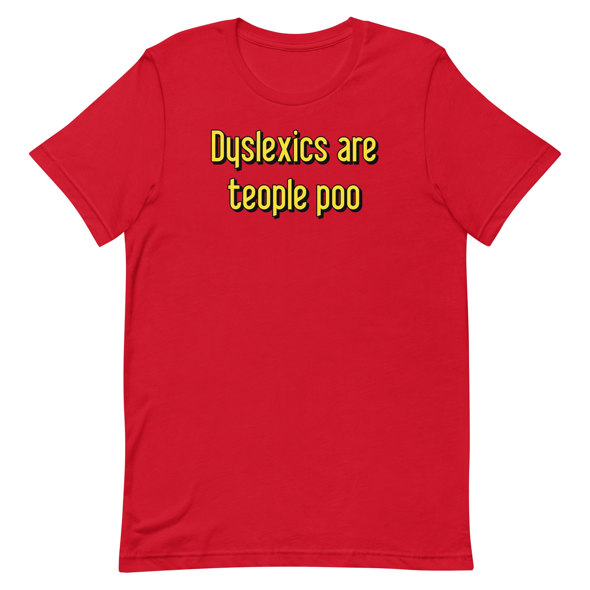 Dyslexics are teople poo Men's Signature - Adult & Kids T-Shirts, Sweatshirts & Hoodies apparel design preview 1