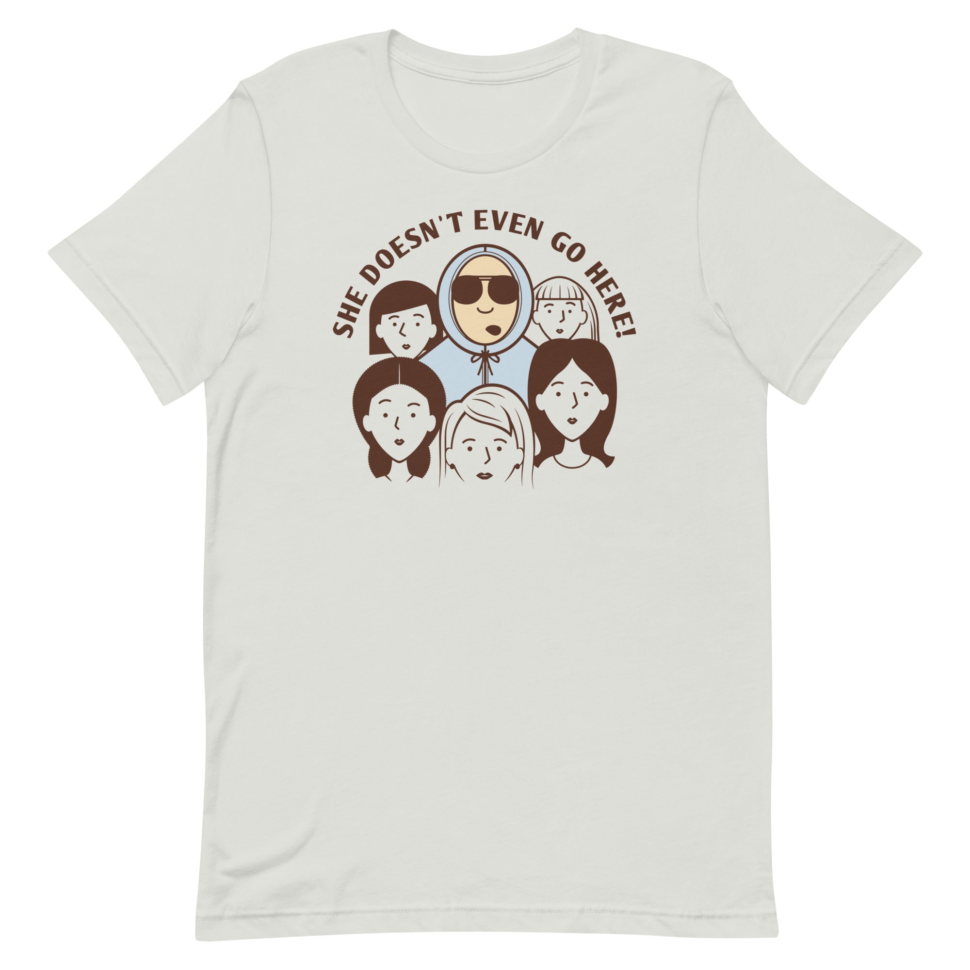 She Doesn't Even Go Here! Men's Signature - Adult & Kids T-Shirts, Sweatshirts & Hoodies apparel design preview 1