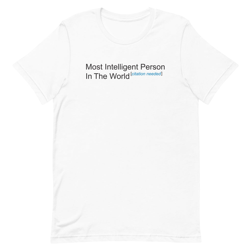 Most Intelligent Person in the World Citation Needed - Adult & Kids T-Shirts, Sweatshirts & Hoodies apparel design preview 1