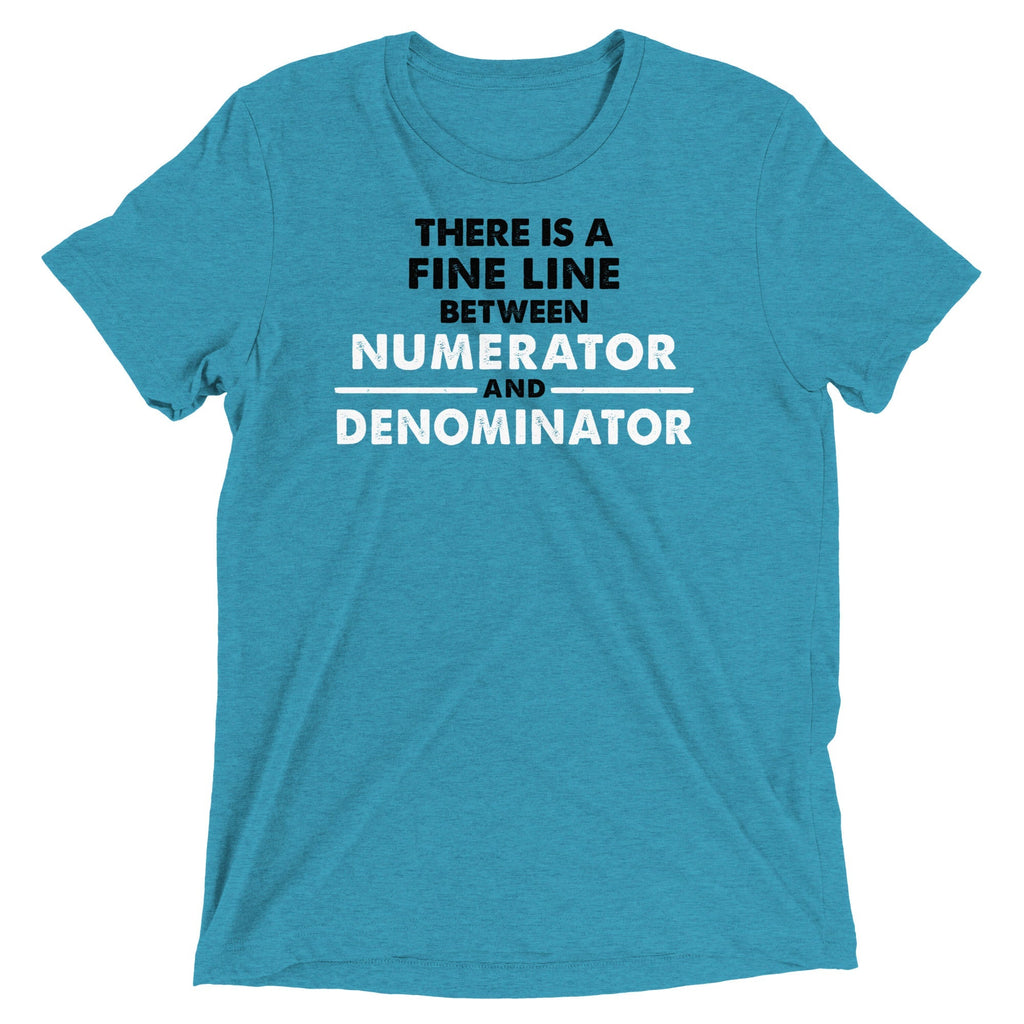 There Is A Fine Line Between Numerator And - Adult & Kids T-Shirts, Sweatshirts & Hoodies apparel design preview 1