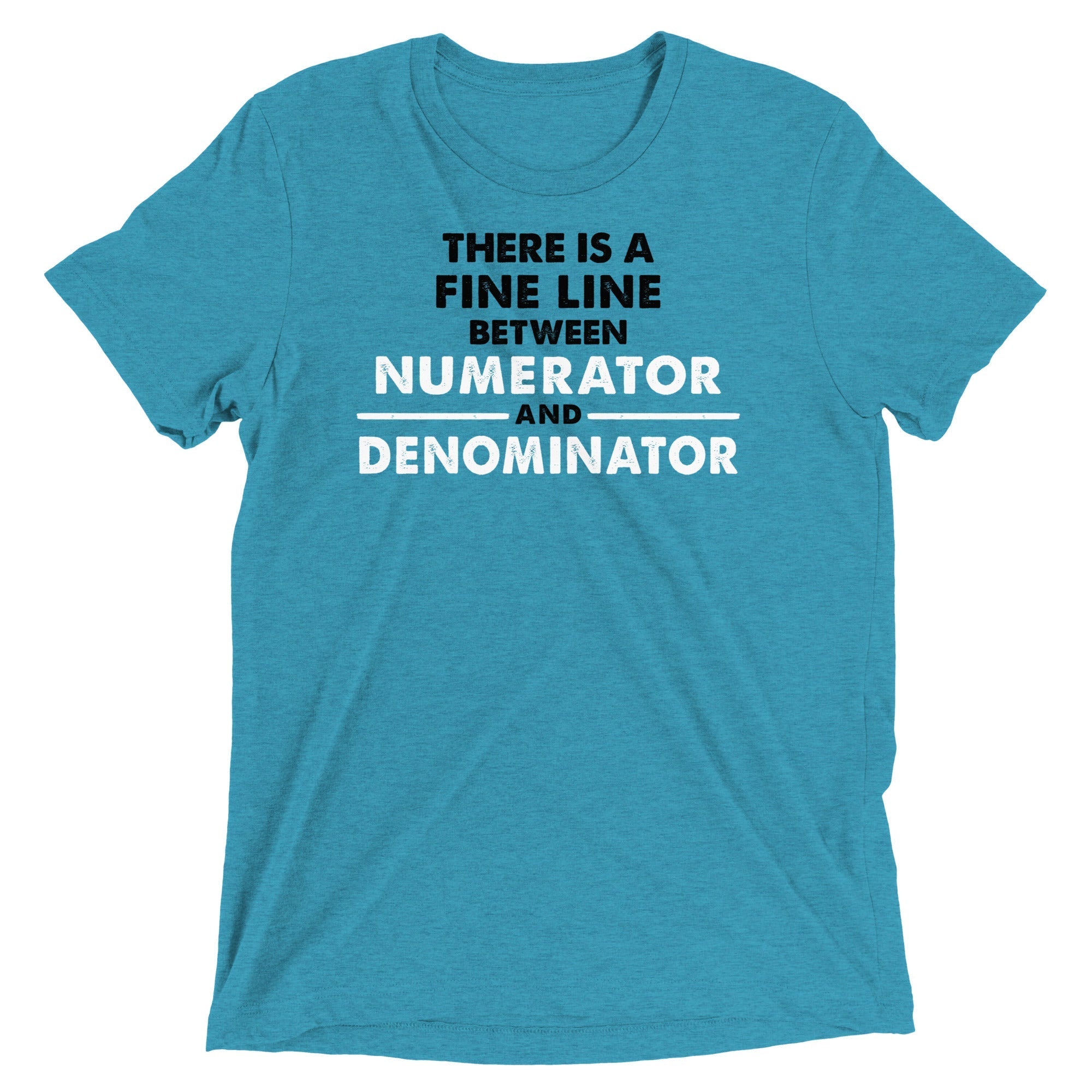 There Is A Fine Line Between Numerator And - Adult & Kids T-Shirts, Sweatshirts & Hoodies apparel design preview 1