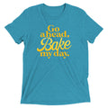 Go Ahead, Bake My Day Men's Tri-Blend - Adult & Kids T-Shirts, Sweatshirts & Hoodies apparel design preview 1