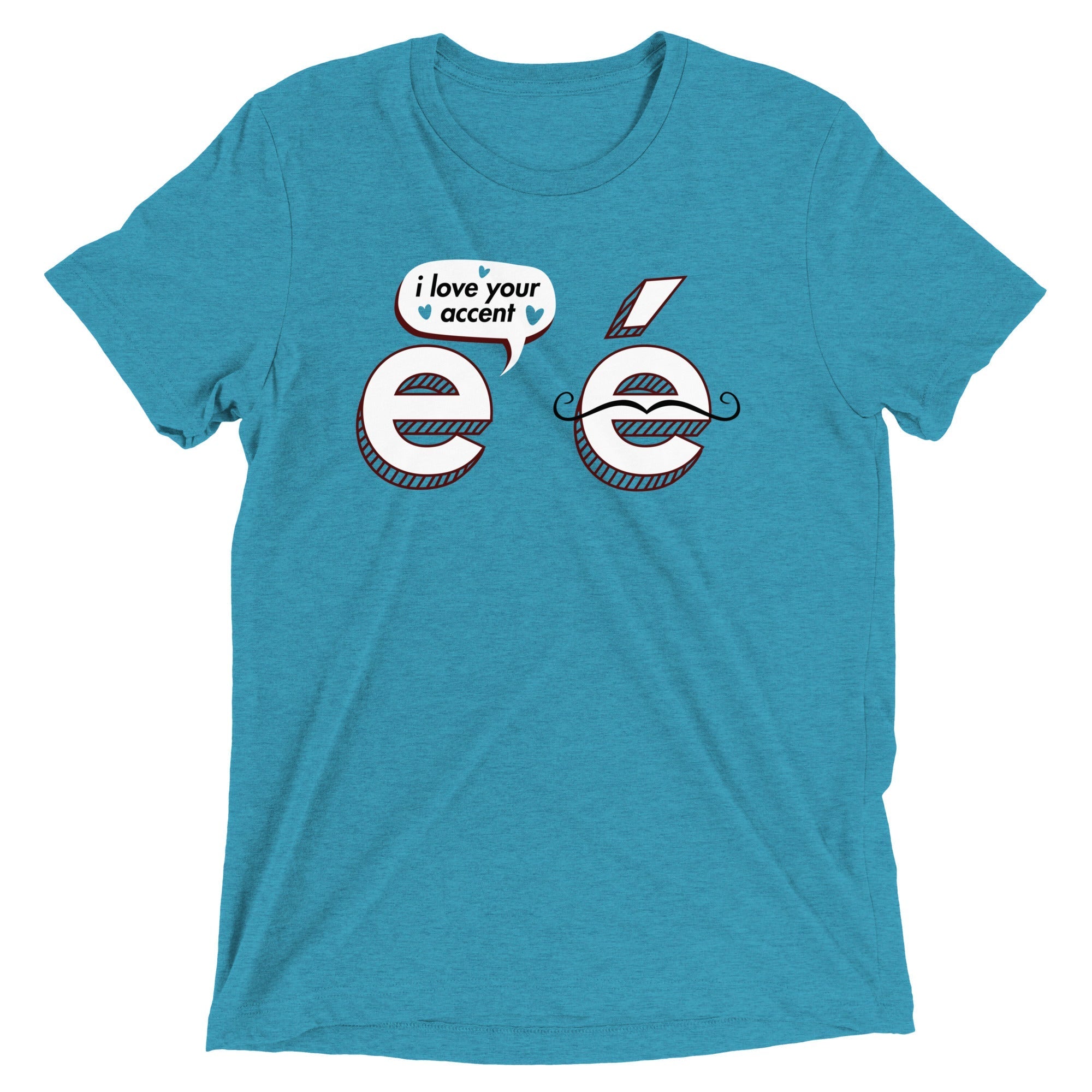 I Love Your Accent Men's Tri-Blend - Adult & Kids T-Shirts, Sweatshirts & Hoodies apparel design preview 1