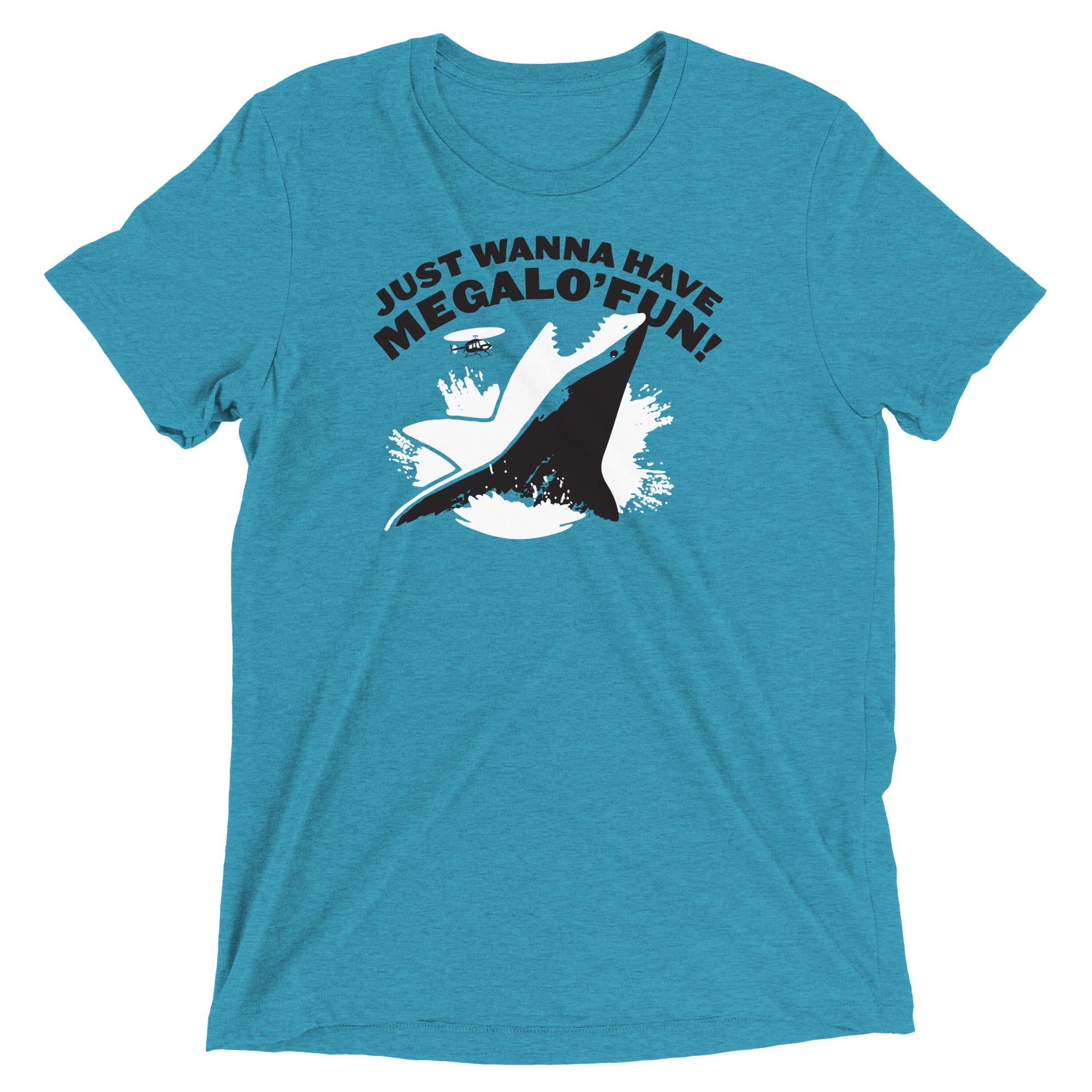 Just Wanna Have Megalo' Fun! Men's Tri-Blend - Adult & Kids T-Shirts, Sweatshirts & Hoodies apparel design preview 1