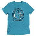 Who Run The World? Squirrels Men's Tri-Blend - Adult & Kids T-Shirts, Sweatshirts & Hoodies apparel design preview 1
