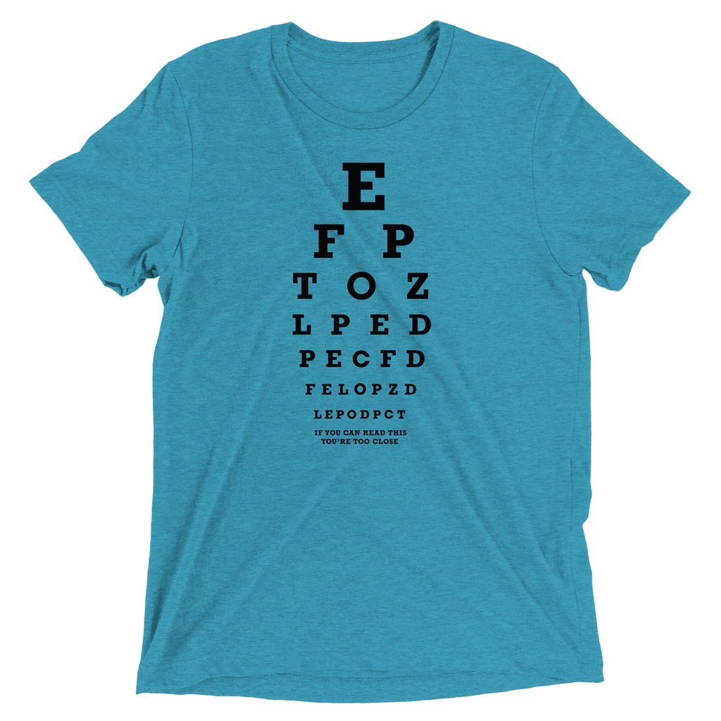Too Close Eye Chart Men's Tri-Blend - Adult & Kids T-Shirts, Sweatshirts & Hoodies apparel design preview 1