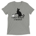 I Do What Want Men's Tri-Blend - Adult & Kids T-Shirts, Sweatshirts & Hoodies apparel design preview 1