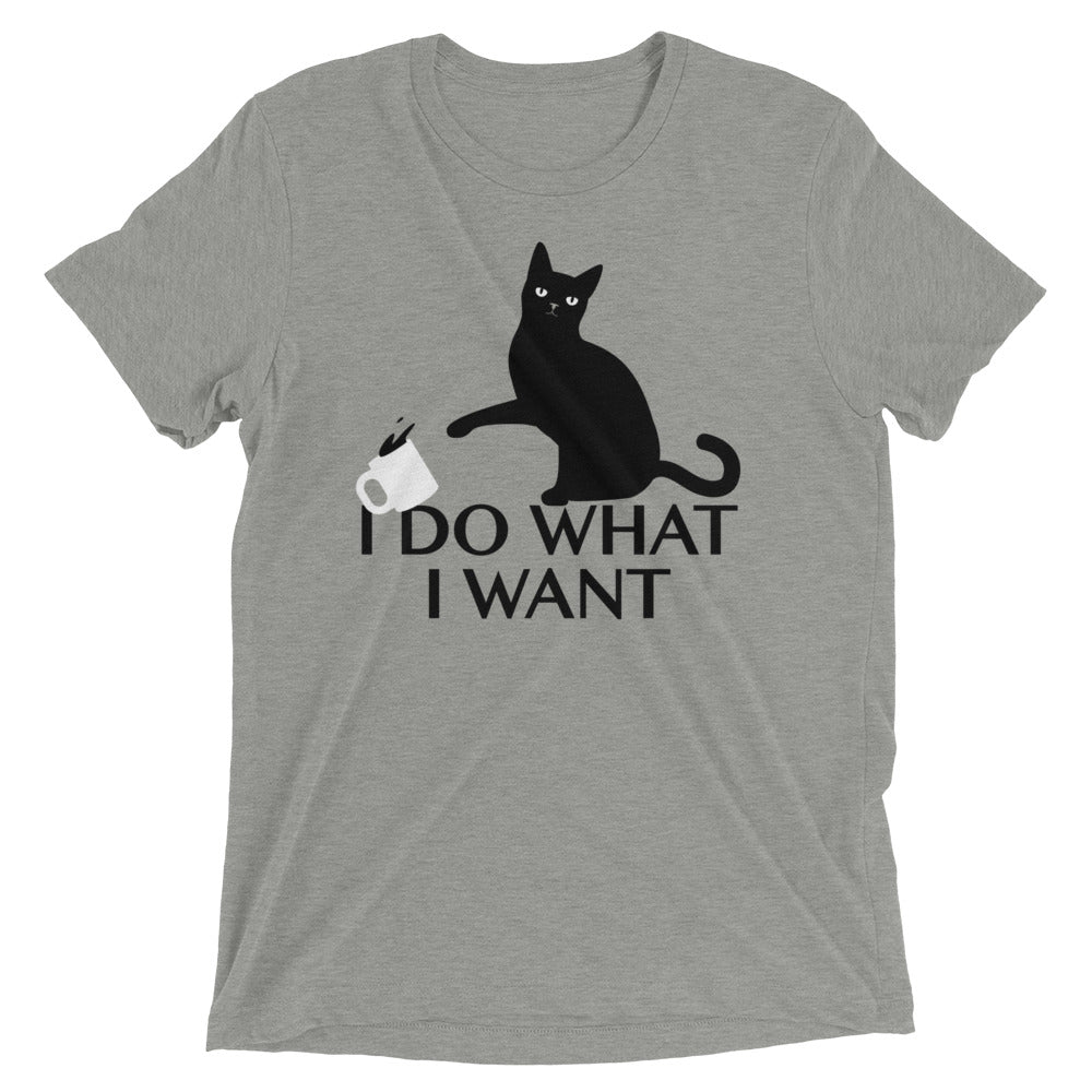I Do What Want Men's Tri-Blend - Adult & Kids T-Shirts, Sweatshirts & Hoodies apparel design preview 1