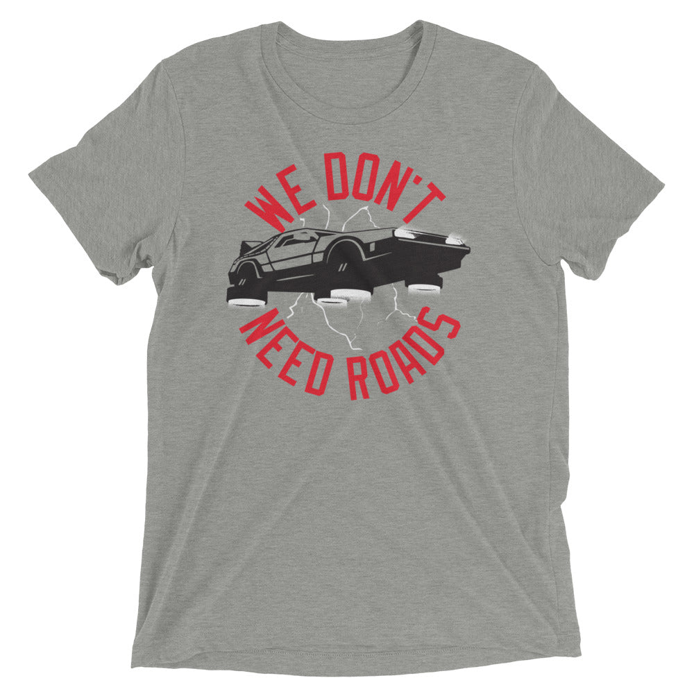 We Don't Need Roads Men's Tri-Blend - Adult & Kids T-Shirts, Sweatshirts & Hoodies apparel design preview 1