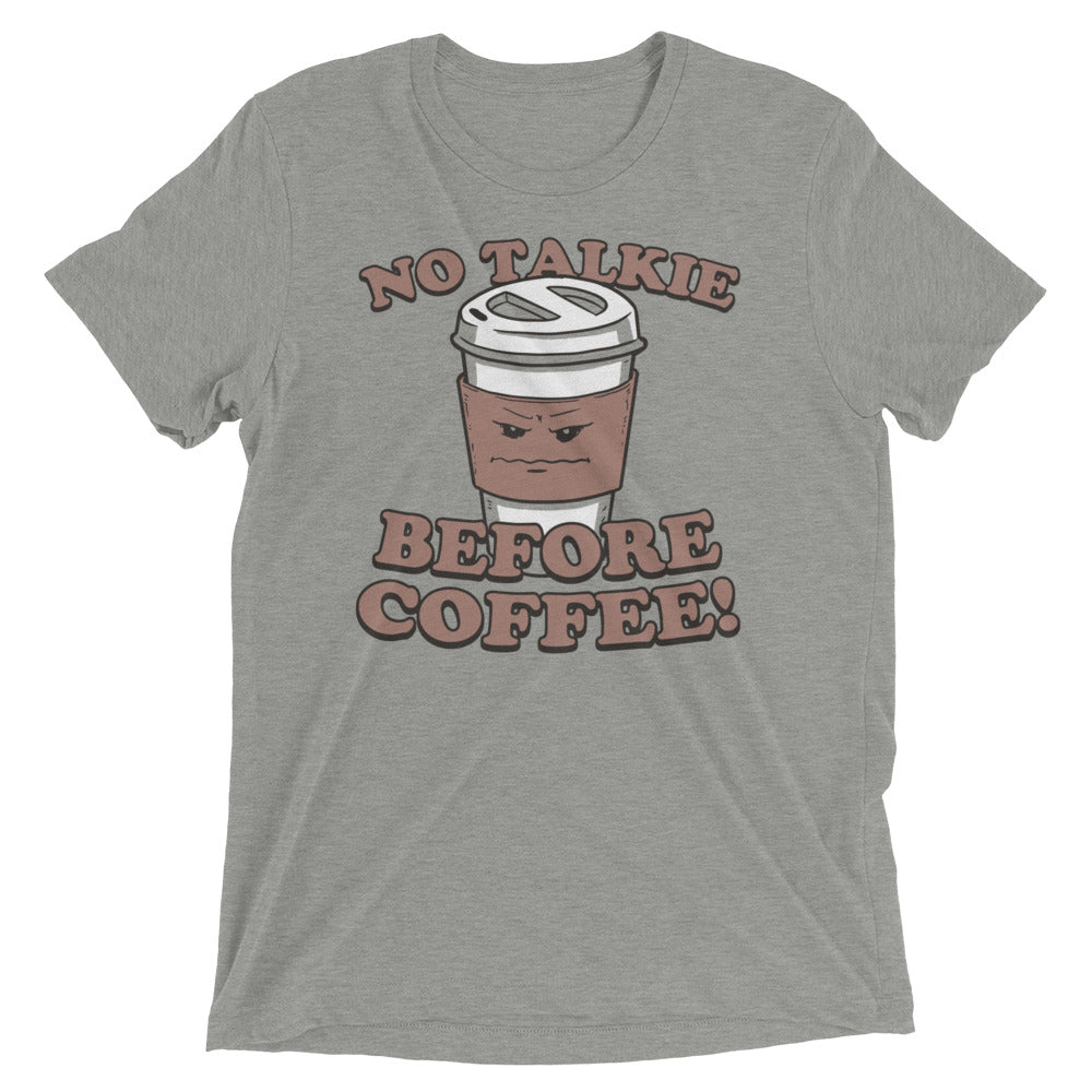 No Talkie Before Coffee! Men's Tri-Blend - Adult & Kids T-Shirts, Sweatshirts & Hoodies apparel design preview 1