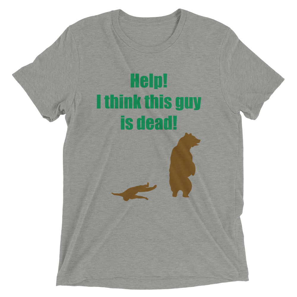 Help! I Think This Guy Is Dead! Men's Tri-Blend - Adult & Kids T-Shirts, Sweatshirts & Hoodies apparel design preview 1